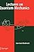 Lectures on Quantum Mechanics