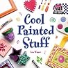 Cool Painted Stuff (Cool Crafts)