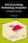 VLSI Circuit Design Methodology Demystified: A Conceptual Taxonomy