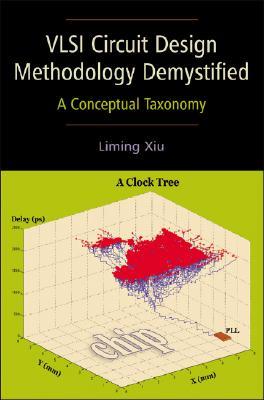 VLSI Circuit Design Methodology Demystified: A Conceptual Taxonomy (Paperback)