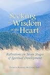 Seeking the Wisdom of the Heart: Reflections on Seven Stages of Spiritual Development