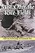 Mist over the Rice Fields: A Soldier's Story of the Burma Campaign 1943-45 and Korean War 1950-51