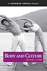 Body and Culture (A Longman Topics Reader) Body and Culture (A Longman Topics Reader)
