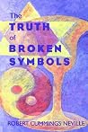 The Truth of Broken Symbols (Religious Studies (Dis)) The Truth of Broken Symbols (Religious Studies (Dis))