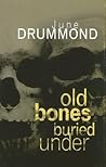 Old Bones Buried Under