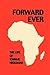 Forward Ever. Kwame Nkrumah...