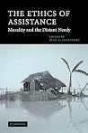 The Ethics of Assistance: Morality and the Distant Needy (Cambridge Studies in Philosophy and Public Policy)