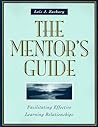The Mentor's Guide: Facilitating Effective Learning Relationships