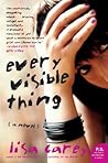 Every Visible Thing by Lisa Carey