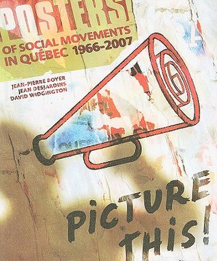 Picture This: Posters of Social Movements in Quebec (1966-2007)