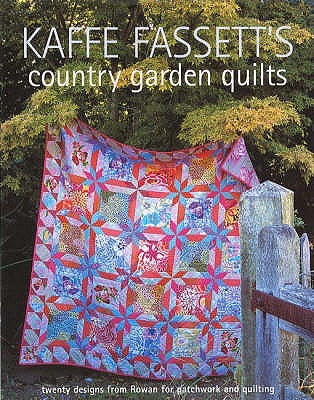 Kaffe Fassett's Country Garden Quilts (Paperback)
