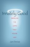 Innately Good: Di...