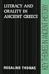 Literacy and Orality in Ancient Greece (Key Themes in Ancient History) Literacy and Orality in Ancient Greece (Key Themes in Ancient History)