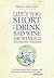 Life's Too Short to Drink Bad Wine by Simon Hoggart
