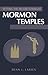 Mormon Temples by Dean L. Larsen Mormon Temples by Dean L. Larsen