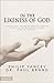 In the Likeness of God: The...