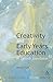 Creativity and Early Years Education by Anna Craft