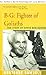 B-G: Fighter of Goliaths: The Story of David Ben-Gurion