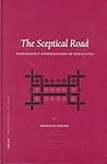 The Sceptical Road: Aenesidemus' Appropriation of Heraclitus (Philosophia Antiqua, 96) The Sceptical Road: Aenesidemus' Appropriation of Heraclitus (Philosophia Antiqua, 96)