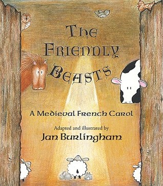 The Friendly Beasts: A Medieval French Carol (Hardcover)