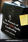 In Pursuit of Great AND Godly Leadership: Tapping the Wisdom of the World for the Kingdom of God (Jossey-Bass Leadership Network Series)