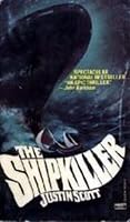 The Shipkiller By Justin Scott