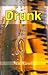 Drunk