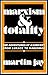 Marxism and Totality: The A...
