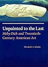 Unpainted to the Last: Moby-Dick and Twentieth-Century American Art