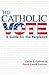 The Catholic Vote: A Guide ...