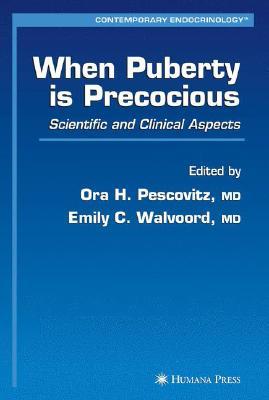 When Puberty is Precocious: Scientific and Clinical Aspects (Contemporary Endocrinology)
