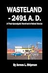 Wasteland - 2491 A.D. (Wasteland 2491, #1)