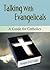 Talking with Evangelicals: ...
