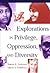 Explorations in Privilege, ...