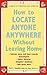 How to Locate Anyone Anywhe...