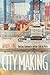 City Making: Building Commu...
