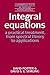 Integral Equations: A Pract...