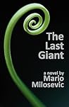 The Last Giant by Mario Milosevic The Last Giant by Mario Milosevic