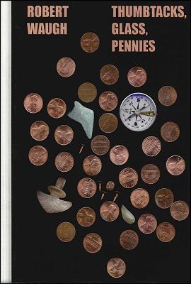 Thumbtacks, Glass, Pennies (Paperback)