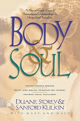 Body and Soul: A Married Couple's Guide to Discovering and Understanding Our Unique Sexual Personalities (Paperback)