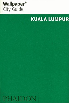Wallpaper City Guide: Kuala Lumpur (Paperback)