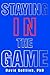 Staying in the Game