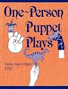 One-Person Puppet Plays: One-Person Puppet Plays: