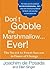 Don't Gobble the Marshmallo...