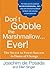Don't Gobble the Marshmallow...Ever! by Joachim de Posada