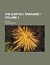 The Earthly Paradise (Volume 1); A Poem