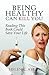 Being Healthy Can Kill You: Reading This Book Could Save Your Life