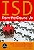 ISD from the Ground Up: A No-nonsense Approach to Instructional Design