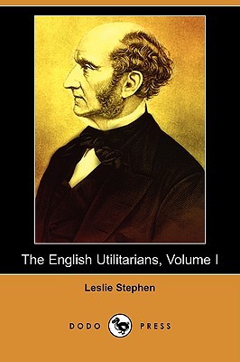The English Utilitarians, Volume I (Paperback)