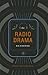The Radio Drama Handbook: A...